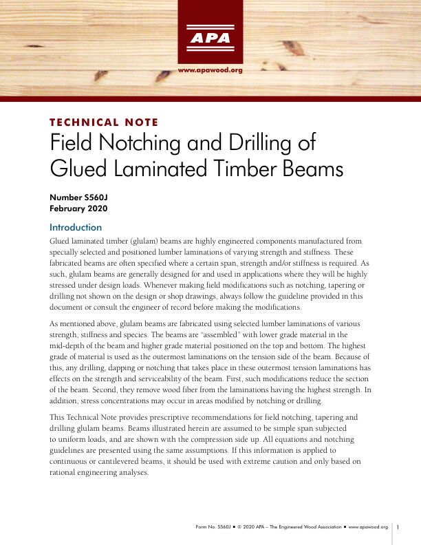 Technical Note: Field Notching and Drilling of Glued Laminated Timber Beams (S560)

APA Form S560 provides guidance for notching and drilling on glulam when the end notching and drilling of horizontal through-thickness holes cannot be avoided. APA Technical Note V700 provides an analytical tool in situations when horizontal holes exceeding the guidance provided in S560 are necessary.	

Revised February 2020