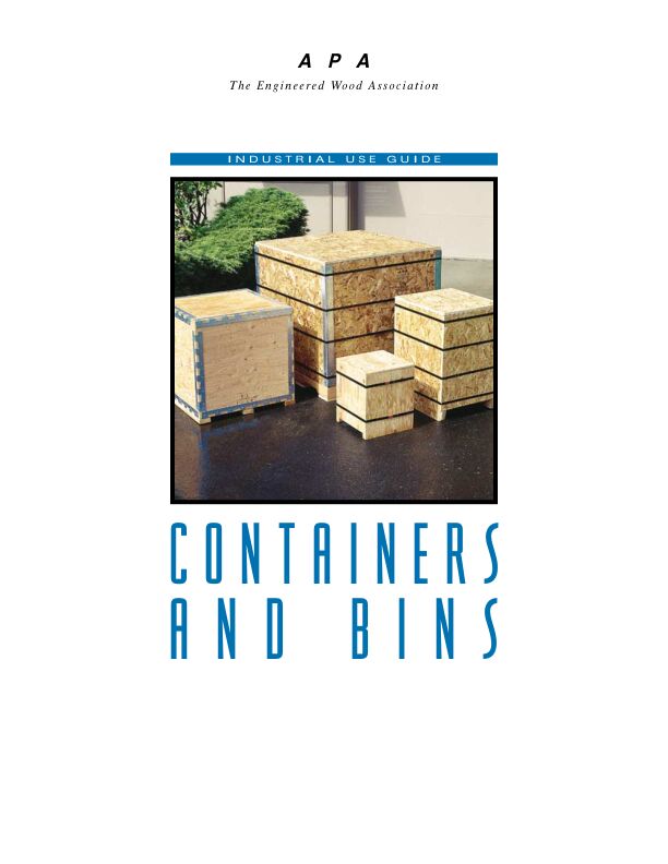 Containers and Bins (X235)

Design and specification recommendations for APA's Big Bin and Slim Bin and several proprietary containers. Issued May 1997.

DISCONTINUED