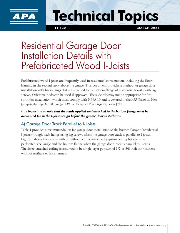 Technical Topics: Residential Garage Door Installation Details with Prefabricated Wood I-Joists (TT-130)

Provides a method for garage door installation with back-hangs that are attached to the bottom flange of residential I-joists with lag screws.

Issued March 2021