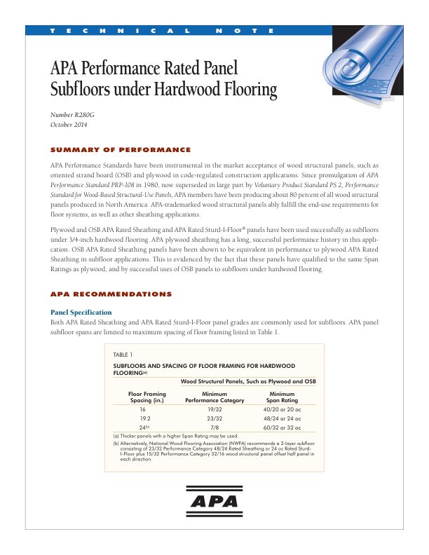 Technical Note: APA Performance Rated Panel Subfloors Under Hardwood Flooring (R280)

Specification and installation recommendations for panel subfloors to be used under hardwood flooring. Revised October 2014.