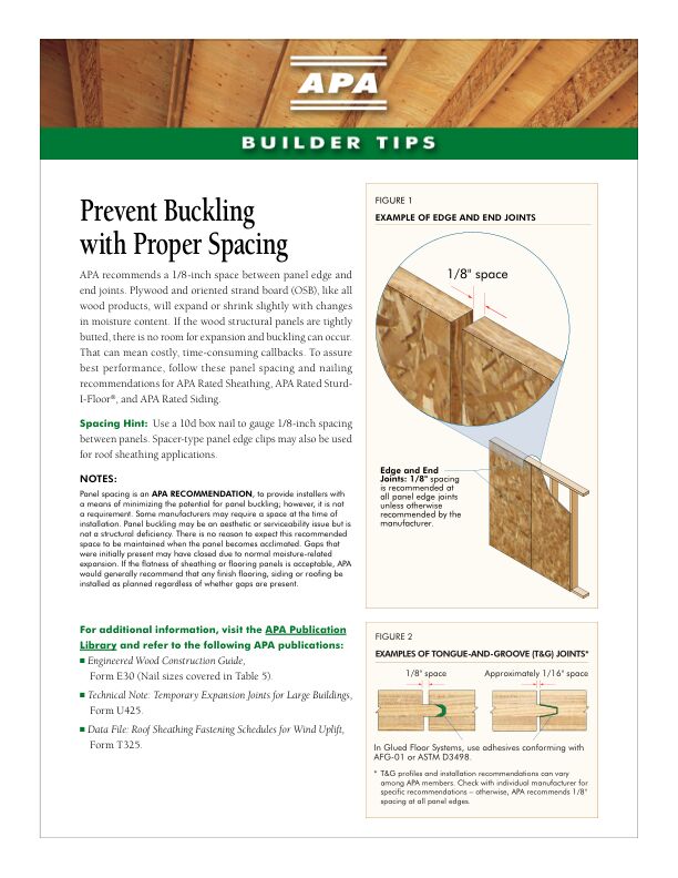 Builder Tips: Prevent Buckling with Proper Spacing (M300) 

Includes spacing recommendations for APA Rated Sheathing, APA Rated Sturd-I-Floor® and APA 303 Siding. Revised May 2013.