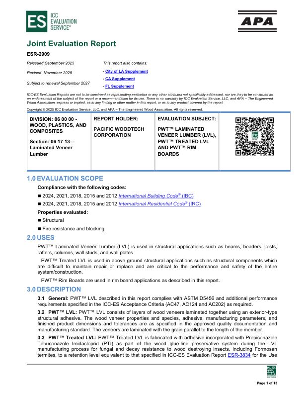 Joint Evaluation Report
ESR-2909: Pacific Woodtech Corporation - Pacific Woodtech® Laminated Veneer Lumber (LVL), Pacific Woodtech® Treated LVL and Pacific Woodtech® Rim Boards. Revised November 2025.
