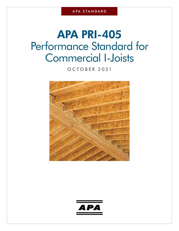 Performance Standard for Commercial I-Joists (PRI-405)

This standard provides requirements and design properties for APA Performance-Rated I-joists in sizes that are commonly used in nonresidential floor and roof construction. Revised December 2021.