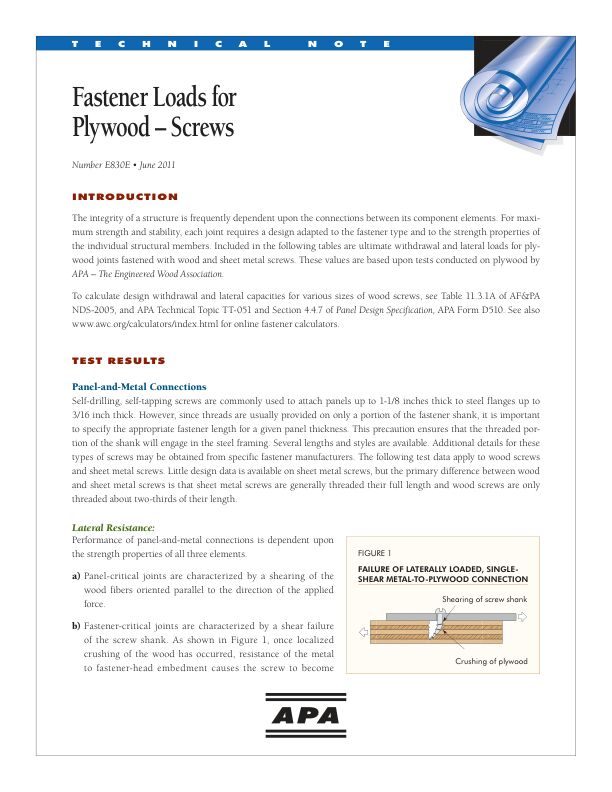 Technical Note: Fastener Loads for Plywood - Screws (E830)

Summarizes APA test data on screwed plywood joints. Revised June 2011.