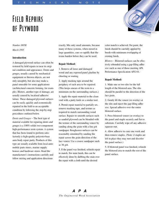Technical Note: Field Repairs of Plywood (J805)

Methods for field restoration of plywood to near its original condition and appearance. Revised September 1999.