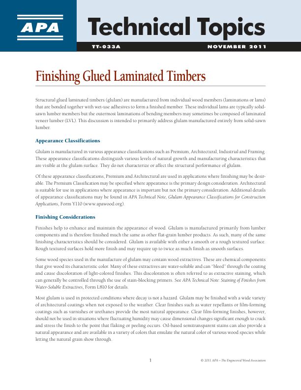 Technical Topics: Finishing Glued Laminated Timbers (TT-033)

Discusses recommendations and exceptions for finishing glulam manufactured entirely from solid-sawn lumber. Revised November 2011.