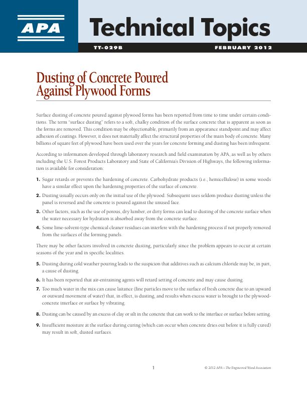 Technical Topics: Dusting of Concrete Poured Against Plywood Forms (TT-029)

Discusses causes of surface dusting on concrete surface when poured against plywood forms. Also provides tips for prevention and remedial action.

Revised February 2012