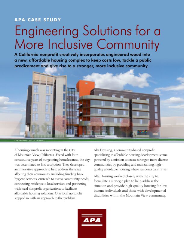 Case Study: Engineering Solutions for a More Inclusive Community (X175) 

A California nonprofit creatively incorporates engineered wood into a new, affordable housing complex to keep costs low, tackle a public predicament and give rise to a stronger, more inclusive community. Issued November 2021.

CREDIT REQUIRED FOR IMAGES:
Credit: Renderings Courtesy of VMWP