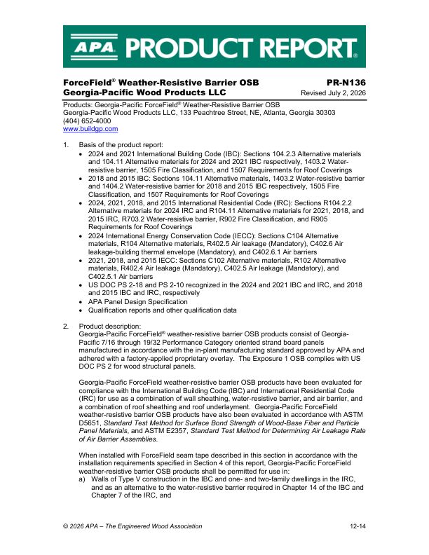 Product Report:
PR-N136
Georgia-Pacific Wood Products LLC -
Georgia-Pacific ForceField® Weather-Resistive Barrier OSB.

Revised December 14, 2025