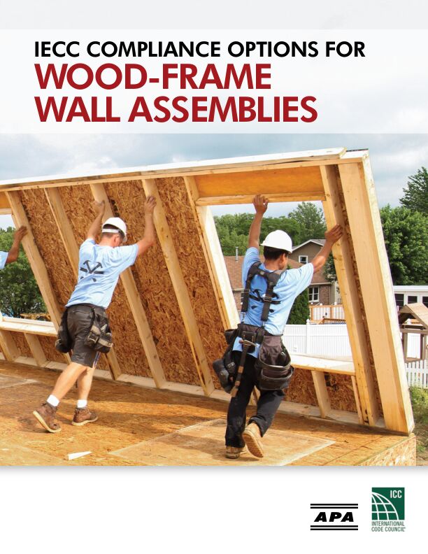 IECC Compliance Options for Wood-Frame Wall Assemblies Guide (P320)

Describes how energy performance is measured in exterior wood wall assemblies and how to improve wall thermal performance to meet energy code requirements. Published jointly by the International Code Council (ICC) and APA.

5/1/2017