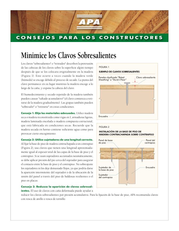 Consejos Para Los Constructores: Minimice los Clavos Sobresalientes (S300 LA)

Clavos sobresalientes en construcción. Spanish version of Builder Tips: Minimize Nail Pops, Form S300. Issued July 2014.
