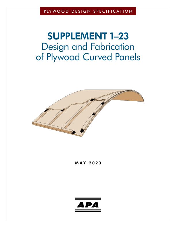 Plywood Design Specification: Supplement 1 - Design and Fabrication of Plywood Curved Panels (S811)

This publication presents the recommended method for the design and fabrication of curved plywood roof panels. Revised May 2023.