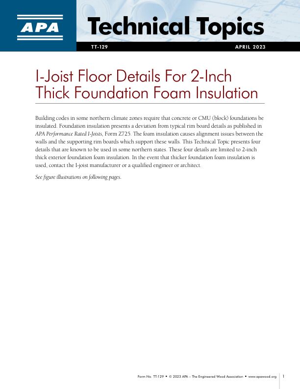 Technical Topics: I-Joist Floor Details For 2-Inch-Thick Foundation Foam Insulation (TT-129)

This Technical Topic presents four construction details for incorporating 2-inch-thick foundation foam insulation into residential I-joist floor assemblies

Issued April 2023