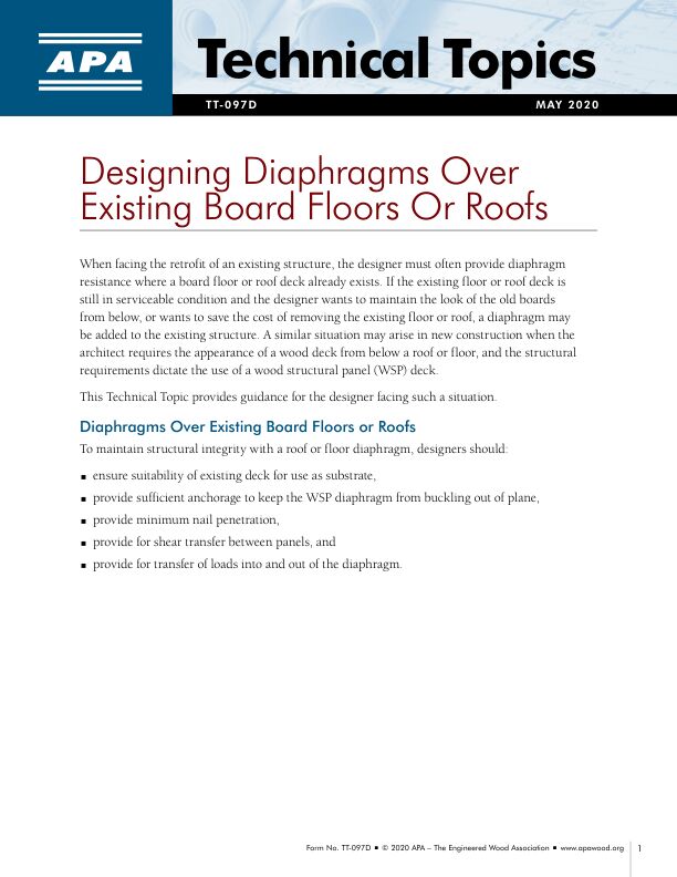 Technical Topics: Designing Diaphragms Over Existing Board Floors or Roofs (TT-097)

Explains briefly the design considerations for installing a wood structural panel diaphragm over existing board sheathing (decking) in floors or roofs.

Revised May 2020