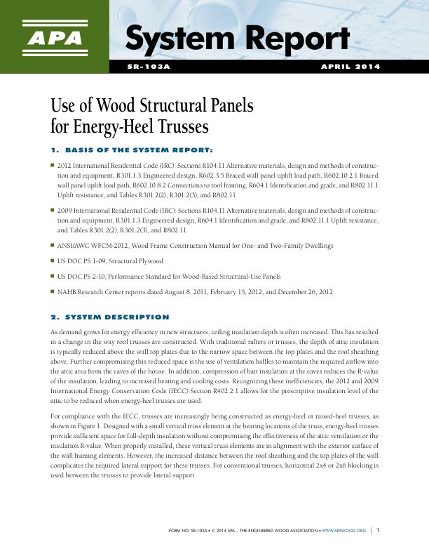 System Report: Use of Wood Structural Panels for Energy-Heel Trusses (SR-103)

This APA System Report outlines an efficient, cost-effective construction solution for meeting the lateral and wind uplift load requirements of the IRC using wood structural panels with raised-heel, or energy-heel, trusses. 

April 2014