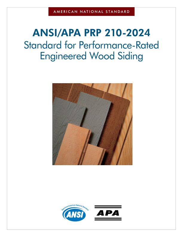 American National Standard: Standard for Performance-Rated Engineered Wood Siding (ANSI/APA PRP-210-2024)

This American National Standard provides requirements and test methods for qualification and quality assurance for performance-rated engineered wood siding, a veneer-based, structural-use product.	Revised January 2024.