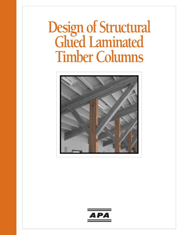 Data File: Design of Structural Glued Laminated Timber Columns (Y240)

Provides information on member sizes and layup, design stresses, column design equations, and design tables and examples. Revised August 2009.