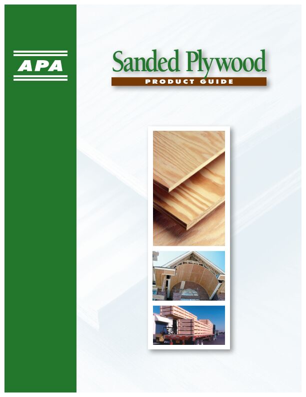 Sanded Plywood Product Guide (K435)

Describes the specification, advantages, applications and finishing recommendations of sanded plywood. Includes trademark examples and explanations.	

Revised May 2011