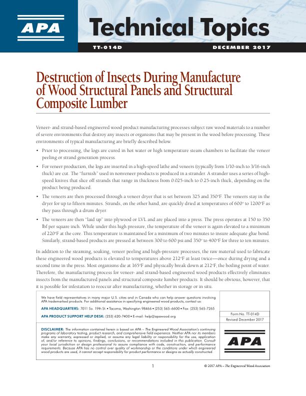 Technical Topics: Destruction Of Insects During Manufacture Of Wood Structural Panels and Structural Composite Lumber (TT-014)

Describes various wood structural panel manufacturing processes that result in the eradication of insects. Revised December 2017.