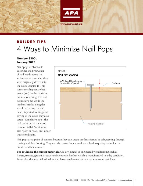 Builder Tips: 4 Ways to Minimize Nail Pops (S300)

Describes how to reduce nail pops through recommended fastener selection and installation.	

1/1/2025