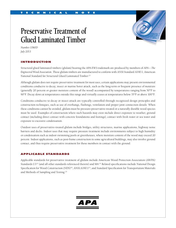Technical Note: Preservative Treatment of Glued Laminated Timber (S580)

Summary of preservatives, treatment recommendations, use, handling and finishing tips for preservative treated glulam beams. Issued July 2013.