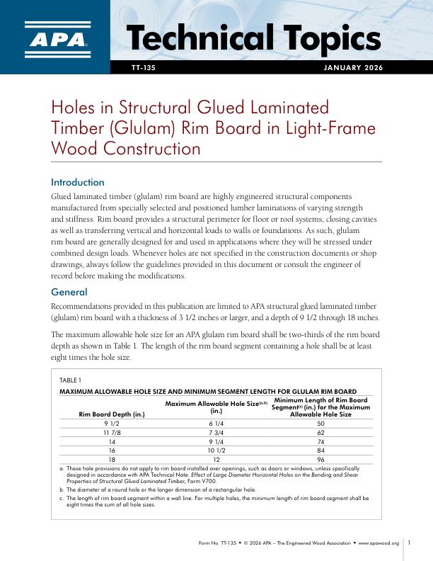 Technical Topics: Holes in Structural Glued Laminated Timber (Glulam) Rim Board in Light-Frame Wood Construction (TT-135)

This publication provides recommendations for hole size and segment length for glulam rim board for situations where holes are not specified in the construction documents or shop drawings. It includes several tables, diagrams and application notes.  Issued January 2026.