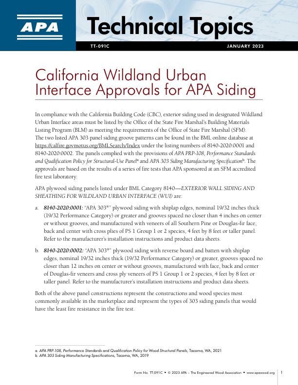 Technical Topics: California Fire Approvals for APA Siding (TT-091)

Details the layups for APA 303® grooved plywood sidings (T1-11 and reverse board & batten), representing minimal plywood siding constructions as typically found in the marketplace. 

Revised January 2023